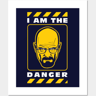 I Am The Danger Posters and Art